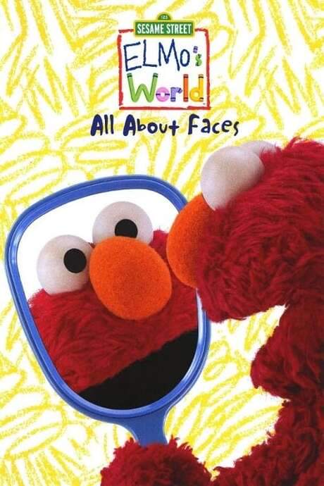 Sesame Street: Elmo’s World: All about Faces